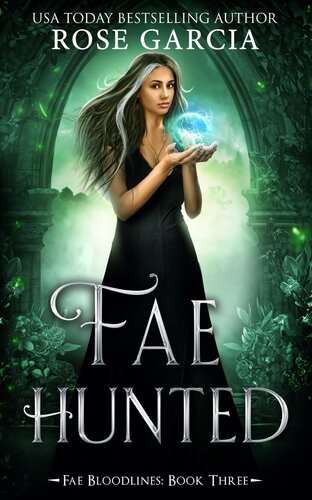 Fae Hunted Rose Garcia