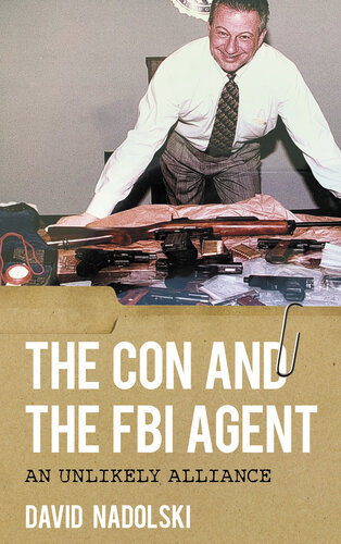 The Con And The Fbi Agent David Nadolski