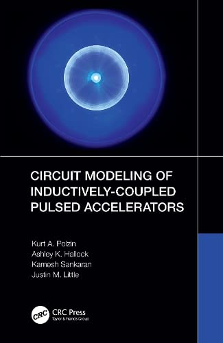 Circuit Modeling Of Inductivelycoupled Pulsed Accelerators Ashley Hallock