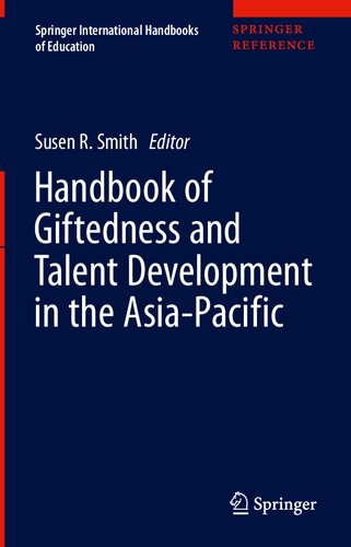 Handbook Of Giftedness And Talent Development In The Asiapacific Susen R Smith