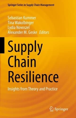Supply Chain Resilience Insights From Theory And Practice Sebastian Kummer