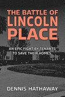 The Battle Of Lincoln Place An Epic Fight By Tenants To Save Their Homes Dennis Hathaway