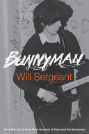 Bunnyman Postwar Kid To Postpunk Guitarist Of Echo And The Bunnymen William Sergeant