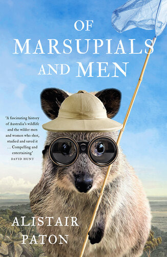 Of Marsupials And Men Alistair Paton