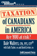 Taxation Of Canadians In America Are You At Risk Dale Walters Sally Taylor David Levine