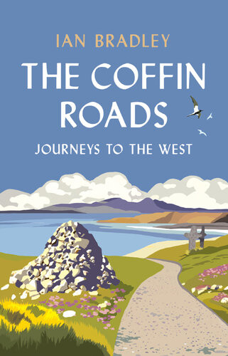 The Coffin Roads Journeys To The West Ian Bradley