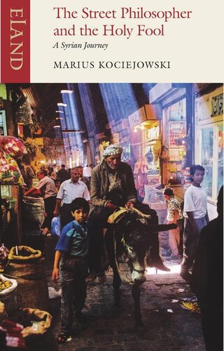 The Street Philosopher And The Holy Fool Marius Kociejowski
