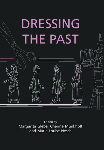 Dressing The Past Margarita Gleba Cherine Munkholt Marielouise Nosch
