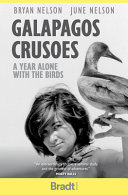 Galapagos Crusoes A Year Alone With The Birds Bryan Nelson June Nelson