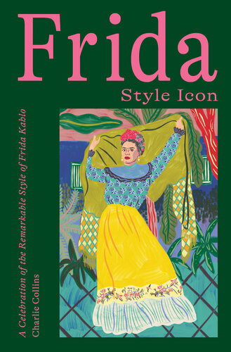 Frida Style Icon Charlie Collins Camilla Perkins