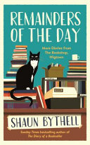 Remainders Of The Day More Diaries From The Bookshop Wigtown Shaun Bythell