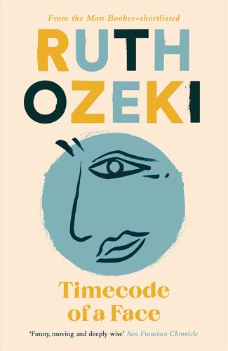Timecode Of A Face Ruth Ozeki