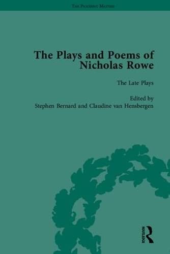The Plays And Poems Of Nicholas Rowe The Pickering Masters 1st Edition Stephen Bernard Editor