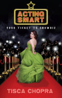 Acting Smart Your Ticket To Showbiz Tisca Chopra