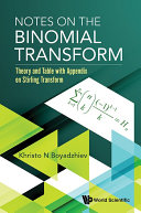 Notes On The Binomial Transform Theory And Table With Appendix On Stirling Transform Boyadzhiev Khristo N