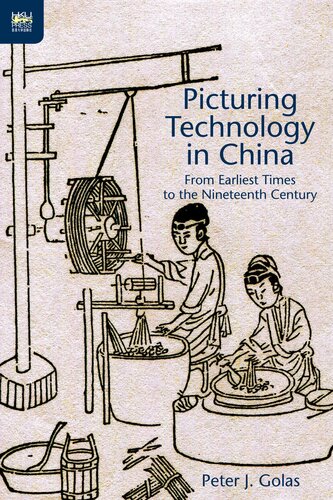 Picturing Technology In China Reissue Peter J Golas