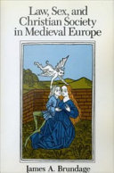 Law Sex And Christian Society In Medieval Europe James A Brundage