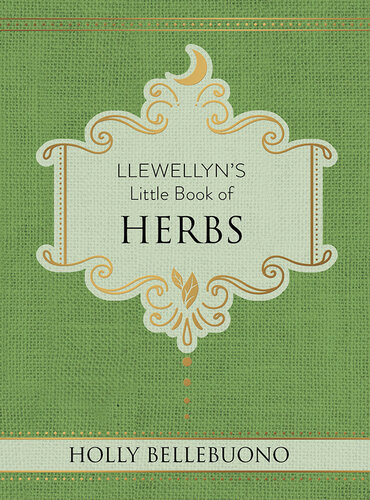 Llewellyns Little Book Of Herbs Holly Bellebuono