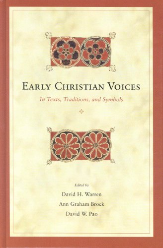Early Christian Voices In Texts Traditions And Symbols Biblical Interpretation Series Illustrated Francois Bovon Editor