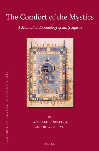 The Comfort Of The Mystics A Manual And Anthology Of Early Sufism Islamic History And Civilization English And Arabic Edition Bilingual Gerhard Orfali