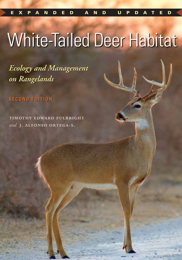 Whitetailed Deer Habitat Ecology And Management On Rangelands Perspectives On South Texas Sponsored By Texas Am Universitykingsville 2nd Edition Timothy Edward Fulbright