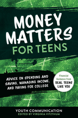 Money Matters For Teens Advice On Spending And Saving Managing Income And Paying For College Youth Communication