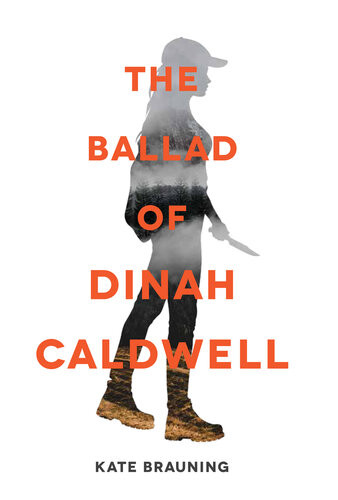 The Ballad Of Dinah Caldwell Kate Brauning