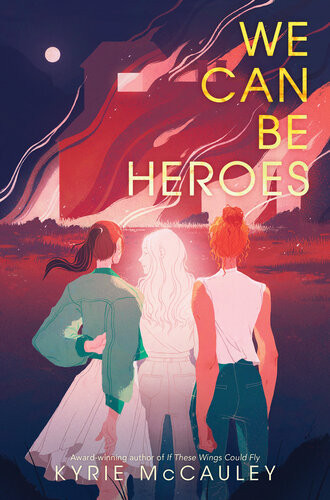 We Can Be Heroes Kyrie Mccauley