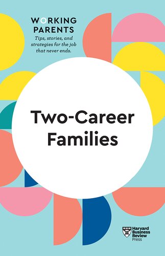 Twocareer Families Hbr Working Parents Series Harvard Business Review