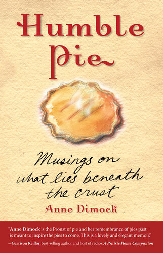 Humble Pie Musings On What Lies Beneath The Crust Anne Dimock