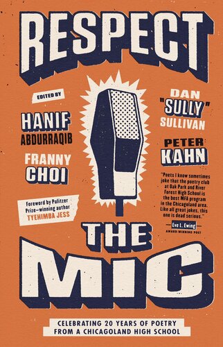 Respect The Mic Celebrating 20 Years Of Poetry From A Chicagoland High School Peter Kahn