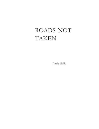 Roads Not Taken Emily Gallo