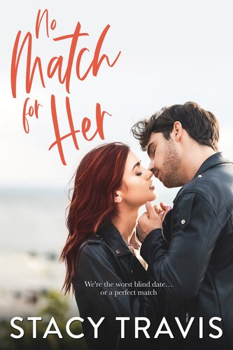 No Match For Her A Friendstolovers Oppositesattract Romance Stacy Travis