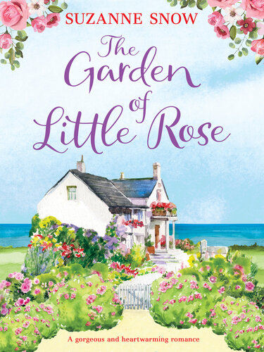 The Garden Of Little Rose Suzanne Snow