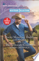Rocky Mountain Daddy And Her Colorado Cowboy Lois Richer Mindy Obenhaus