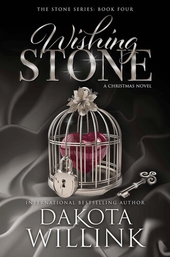 Wishing Stone The Stone Series A Billionaire Romance Book 4 Dakota Willink