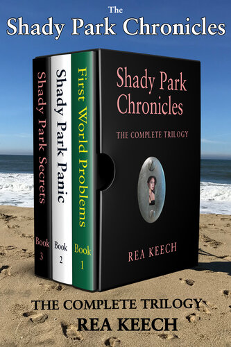 The Shady Park Chronicles The Complete Trilogy Rea Keech