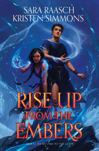 Rise Up From The Embers Sara Raasch Kristen Simmons