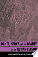 Dante Mercy And The Beauty Of The Human Person Leonard J Delorenzo