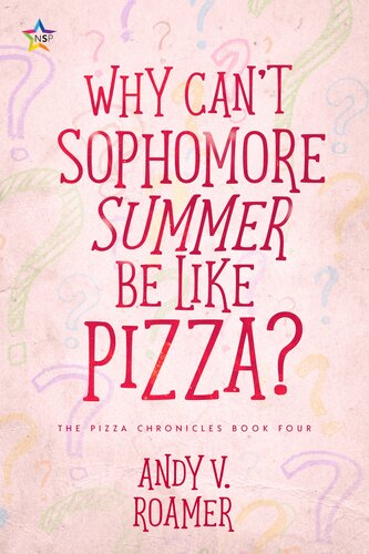 Why Cant Sophomore Summer Be Like Pizza Andy V Roamer