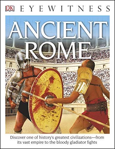 Ancient Rome Discover One Of Historys Greatest Civilizationsfrom Its Vast Empire To The Bloody Gladiator Fights Dr Simon James