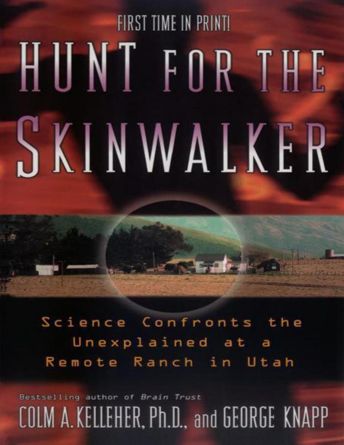 Hunt For The Skinwalker Science Confronts The Unexplained At A Remote Ranch In Utah Colm A Kelleher George Knapp