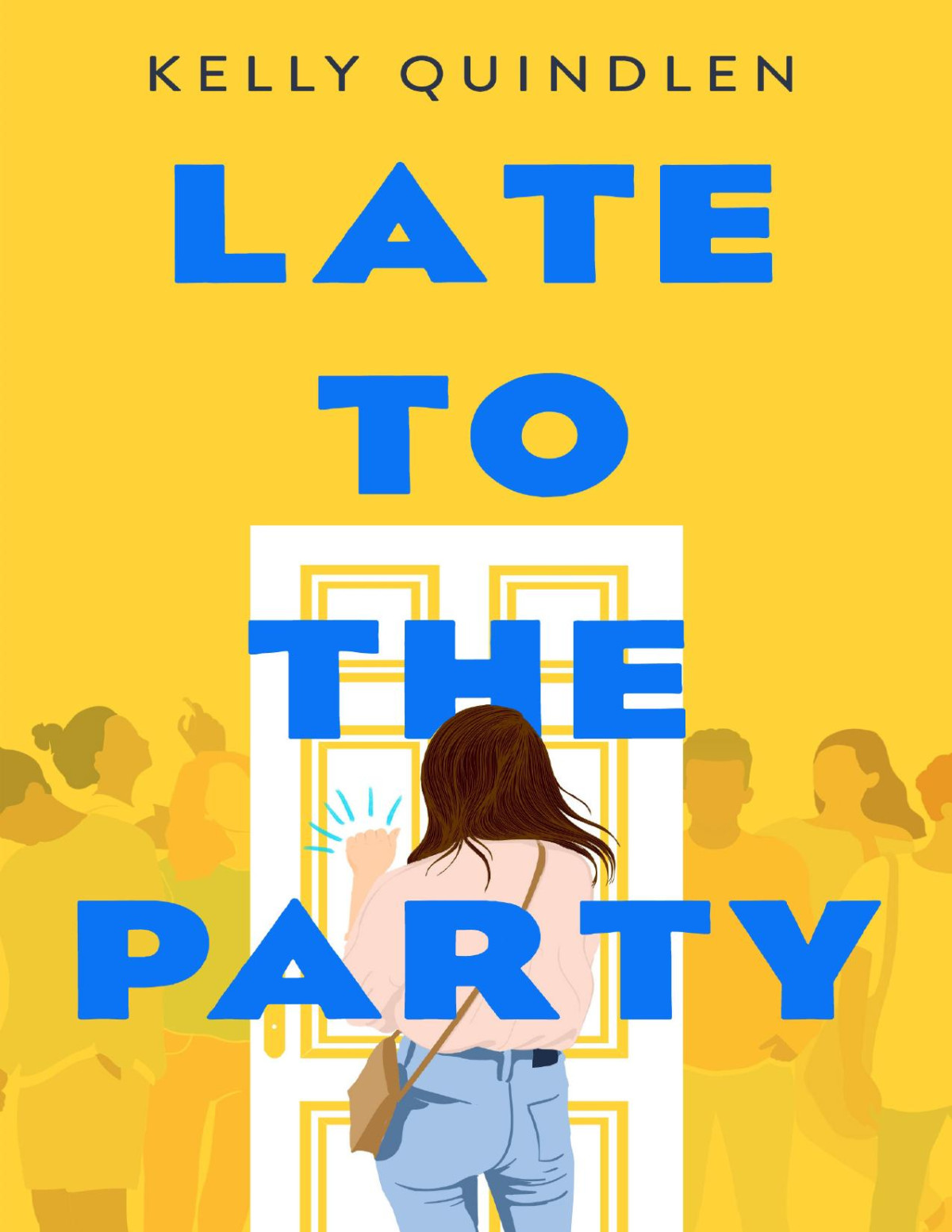Late To The Party Kelly Quindlen
