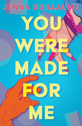 You Were Made For Me Jenna Guillaume