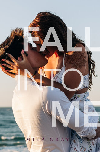 Fall Into Me Mila Gray