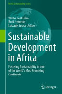 Sustainable Development In Africa Fostering Sustainability In One Of The Worlds Most Promising Continents Walter Leal Filho