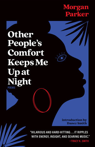 Other Peoples Comfort Keeps Me Up At Night Morgan Parker