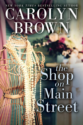 The Shop On Main Street Carolyn Brown