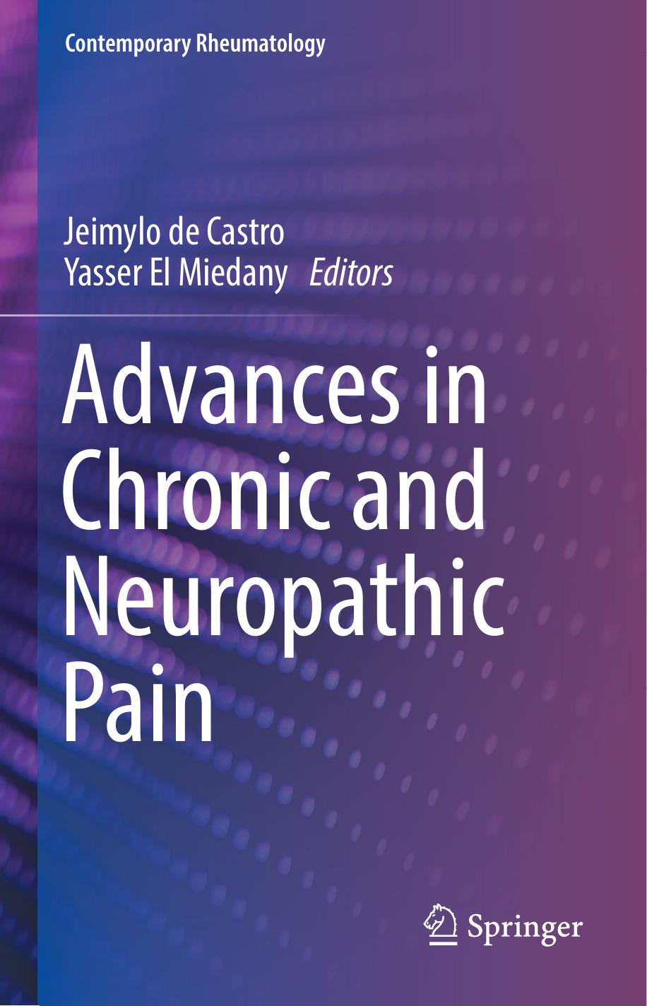 Advances In Chronic And Neuropathic Pain Jeimylo De Castro Yasser El Miedany Eds