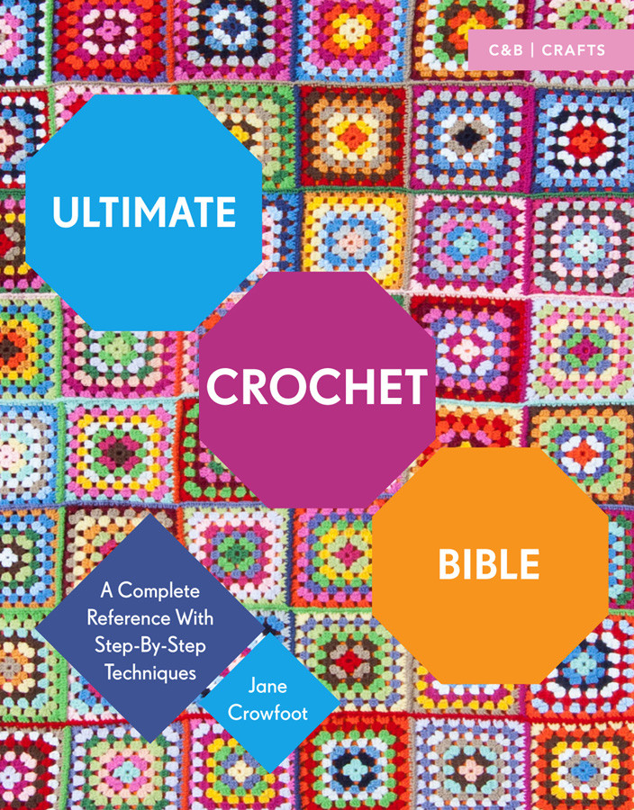 Ultimate Crochet Bible Jane Crowfoot